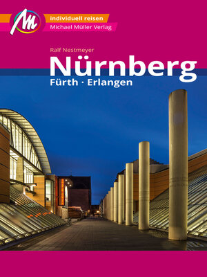 cover image of Nürnberg: Fürth, Erlangen MM-City Reiseführer Michael Müller Verlag